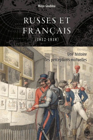 Couverture. Edition PU Paris-Sorbonne. Russes et Français (1812-1818). Une histoire des perceptions mutuelles. 2017-06-29